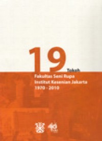 19 Tokoh Fakultas Seni Rupa Institut Kesenian Jakarta 1970 - 2010