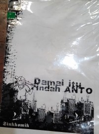Damai itu indah ANTO
