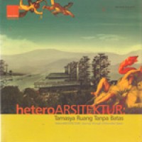HeteroArsitektur: Tamasya Ruang Tanpa Batas
