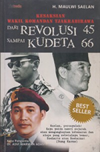 Kesaksian Wakil Komandan Tjakrabirawa Dari Revolusi 45 Sampai Kudeta 66