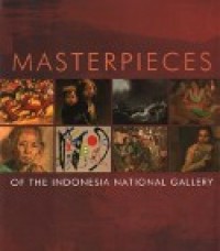 Masterpieces Of The Indonesian National Gallery