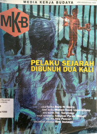 Media Kerja Budaya Juli - Agustus 1999: Pelaku Sejarah dibunuh Dua Kali