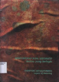Mengungkap Rupa Dekoratif Makna Yang Berlapis