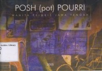 Posh (pot) Pourri : Wanita Pelukis Jawa Tengah