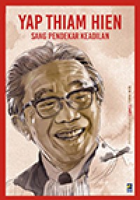 Seri Buku Tempo Penegak Hukum: Yap Thiam Hiem Sang Pendekar Keadilan
