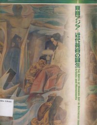 The Birth Of Modern Art In Southeast Asia : Artist And Movements