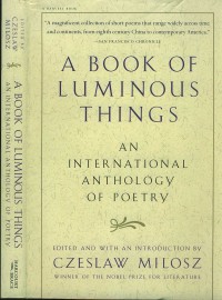 BOOK OF LUMINOUS THINGS An International Anthology of Poetry, A