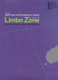 Limbo Zone : Palazzo delle Priogioni, Castello 4209, San Marco, Venezia 15 June-2 November 2003