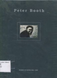 Peter Booth Works On Paper 1963-1985